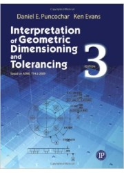 Interpretation of Geometric Dimensioning and Tolerancing, 3rd Edition